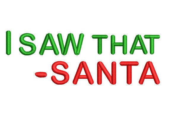 I Saw That Santa Quotes: A Quick Embroidery Design Review
