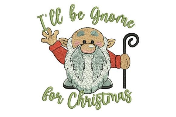 I Will Be Gnome for Christmas Embroidery Review